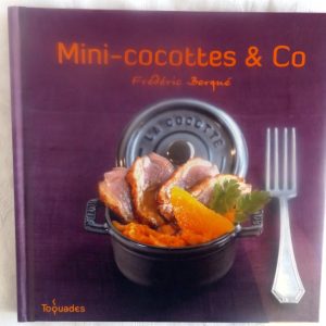 BERQUE, Frédéric : « Mini-cocottes & Co. »