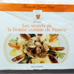 PAILLON, Pierre. : « Les secrets de la bonne cuisine française »