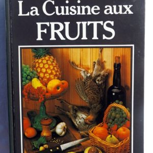 GINIES, Marc : « La cuisine aux fruits. »     