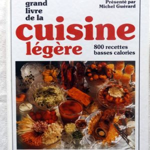 VALERIE-ANNE  –  de BALKANY, Sabina  –  REILLE, Catherine  –  WILLAUME, Stéphane : « Le grand livre de la cuisine légère à la maison. 800 recettes basses calories ».       
