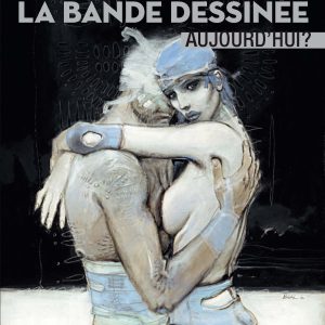 Qu’est-ce que la bande dessinée aujourd’hui ?