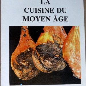 CHALENDAR, Pierrette : « La cuisine du Moyen Âge ».