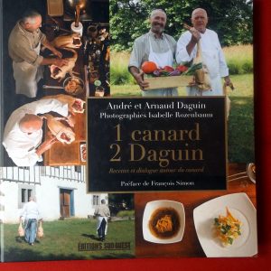 DAGUIN, André et Arnaud. : « 1 canard 2 Daguin.  Recettes et dialogue autour d&rsquo;un canard. »  