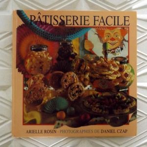  ROSIN, Arielle.  :  » Pâtisserie facile. »  