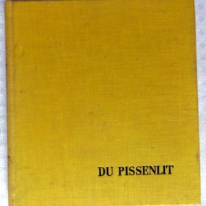 HELLENS, Franz – WALTER, Suzanne : « Célébration du pissenlit – Variétés géographiques, usages et vertus du pissenlit. »