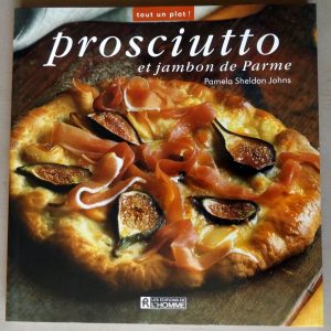 JOHNS, Pamela Sheldon : « Prosciutto et jambon de Parme ».
