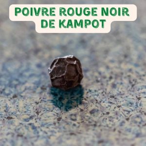 Poivre Rouge Noir de Kampot