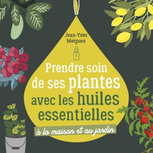 Prendre soin de ses plantes avec les huiles essentielles